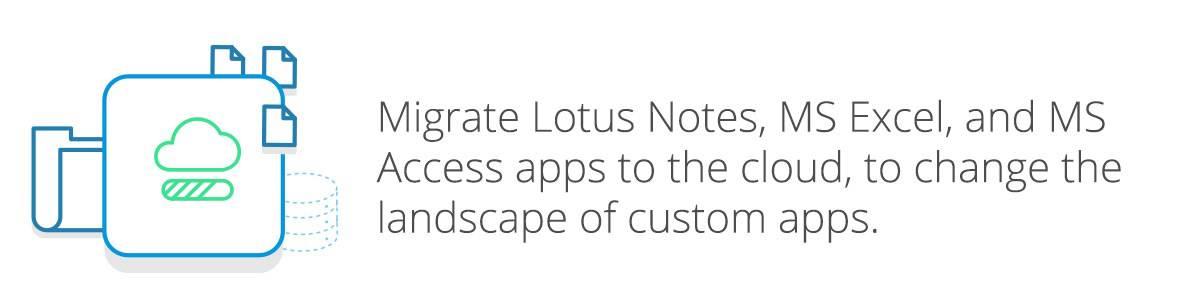 Migrate Lotus Notes, MS Excel, and MS Access apps to the cloud - quote