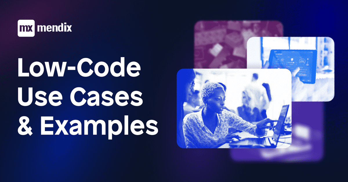 Low-Code Use Cases & Examples